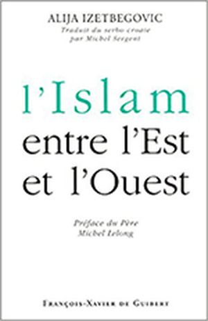 L'Islam entre l'Est et l'Ouest