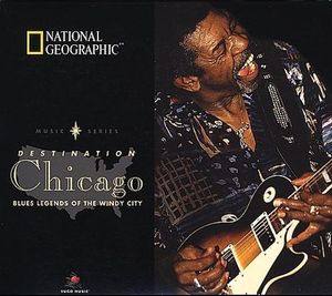 Destination Chicago: Blues Legends of the Windy City