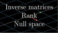 Essence of linear algebra - Ch06 - Inverse matrices, column space and null space