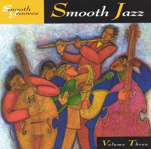 Smooth Grooves Smooth Jazz, Volume 3