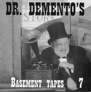 Dr. Demento's Basement Tapes No. 7