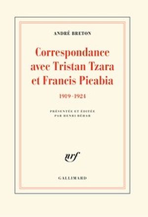 Correspondance avec Tristan Tzara et Francis Picabia 1919-1921