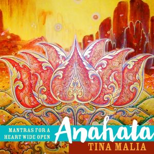 Anahata: Mantras for a Heart Wide Open