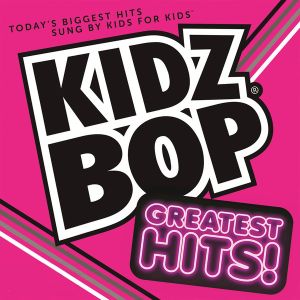 Kidz Bop: Greatest Hits!