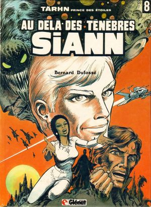 Au-delà des ténèbres : Siann - Tärhn, prince des étoiles, tome 8