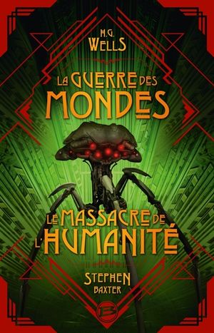 La Guerre des mondes / Le Massacre de l'humanité