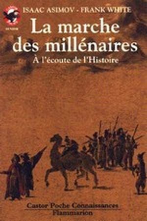 La marche des millénaires, à l'écoute de l'histoire