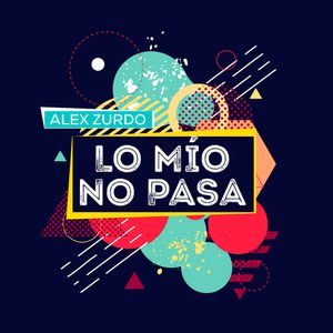 Lo mío no pasa (Single)