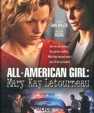 The Mary Kay Letourneau Story : All-American Girl