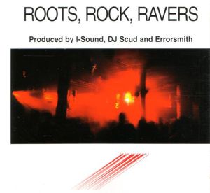 Roots, Rock, Ravers EP (EP)