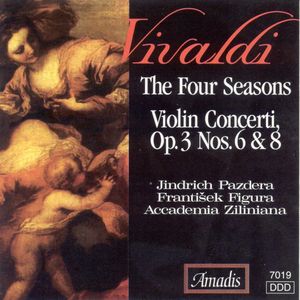 The Four Seasons / Concerti Op 3, Nos. 6 & 8