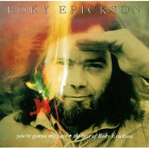 You’re Gonna Miss Me: The Best of Roky Erickson