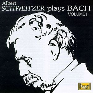 Albert Schweitzer Plays Bach, Volume I