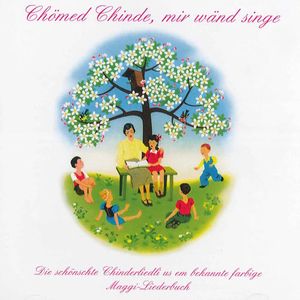 Chömed Chinde, mir wänd singe