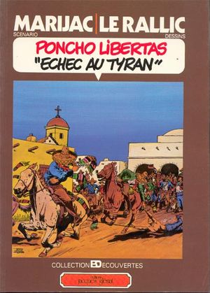 Echec au tyran - Poncho Libertas, tome 4