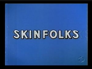 Skinfolks