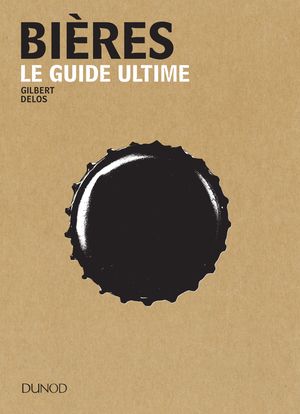 Bières le guide ultime