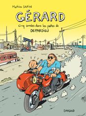 Couverture Gérard - Cinq années dans les pattes de Depardieu Couverture Gérard - Cinq années dans les pattes de Depardieu