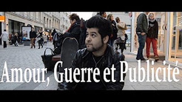 Amour, Guerre et Publicité