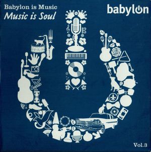 Babylon is Music... Music is Soul... Vol.3