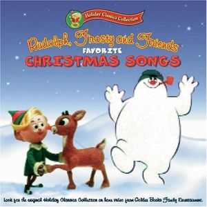 Rudolph, Frosty and Friends’ Favorite Christmas Songs