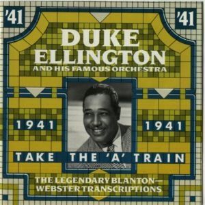 Take the "A" Train (The Legendary Blanton-Webster Transcriptions)