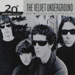 20th Century Masters: The Millennium Collection: The Best of The Velvet Underground