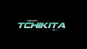 Tchikita (Single)