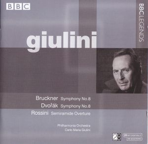 Bruckner: Symphony no. 8 / Dvořák: Symphony no. 8 / Rossini: Semiramide Overture (Live)