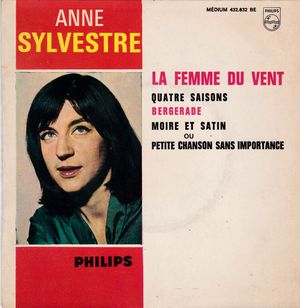 La Femme du Vent / Quatre Saisons / Bergerade / Moire et satin ou Petite Chanson sans importance (EP)