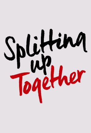 Splitting Up Together (US)