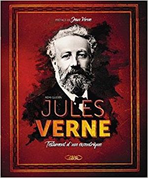 Jules Verne - Testament d'un excentrique