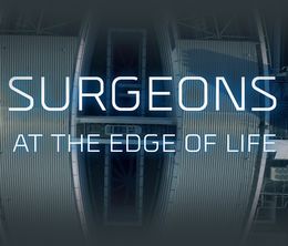image-https://media.senscritique.com/media/000017530292/0/surgeons_at_the_edge_of_life.jpg