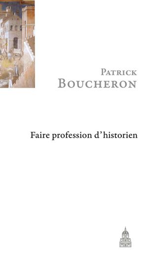 Faire profession d'historien