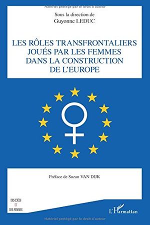 Rôles transfrontaliers joués par les femmes dans la construction de l'Europe