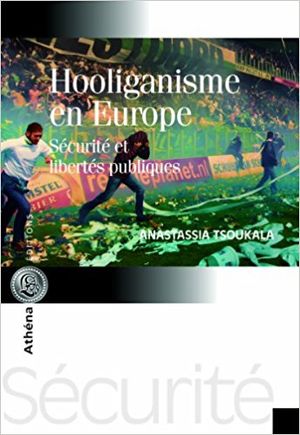 Hooliganisme en Europe : Securité et Libertés publiques