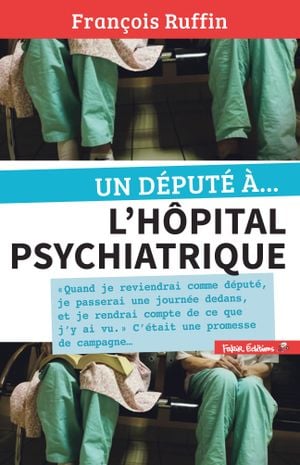 Un député à l'hôpital psychiatrique