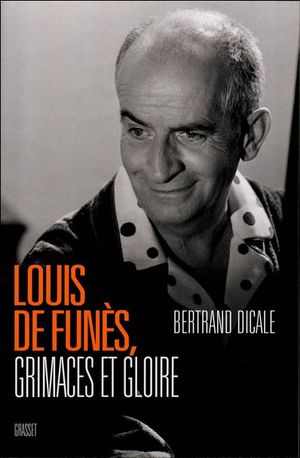 Louis de Funès, grimace et gloire
