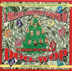 A Million Dollars Worth of Christmas Doo-Wop