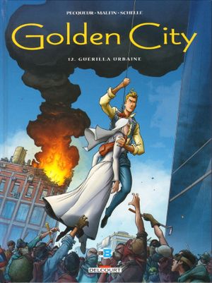 Guérilla urbaine - Golden City, tome 12