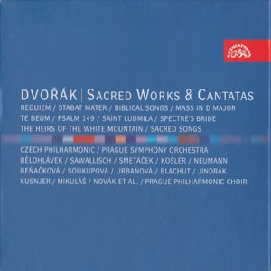Sacred Works & Cantatas: Requiem / Stabat Mater / Biblical Songs / Mass in D Major / Te Deum / Psalm 149 / Saint Ludmila / The S