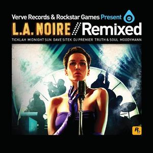 Verve Records & Rockstar Games Present: L.A. Noire: Remixed