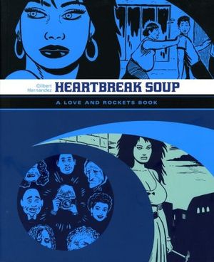 Heartbreak Soup - Love and Rockets Library : Palomar & Luba Book 1