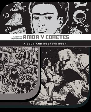 Amor Y Cohetes - Love and Rockets Library : Short Stories