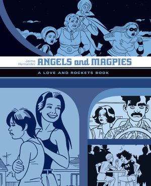 Angels and Magpies (Love and Rockets Library)