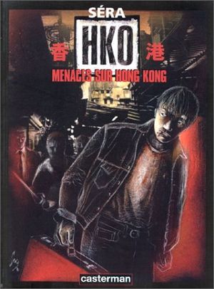 H.K.O. - Menaces sur Hong-Kong