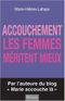 L'accouchement : les femmes méritent mieux