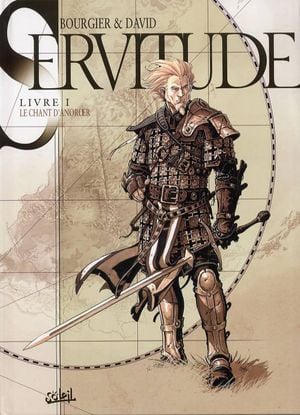 Le Chant d'Anoroer - Servitude, tome 1