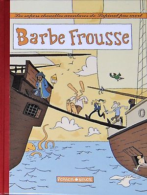 Barbe frousse - Les super chouettes aventures de Lapinot pas mort, tome 1