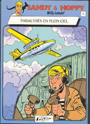 Paralysés en plein ciel - Sandy & Hoppy, tome 5